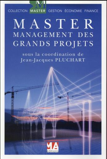 Couverture du livre « Management des grands projets » de Jean-Jacques Pluchart aux éditions Ma