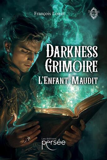 Couverture du livre « Darkness Grimoire : L'Enfant Maudit » de Francois Lowet aux éditions Persee