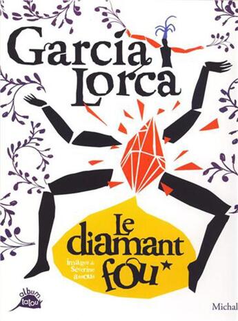 Couverture du livre « Garcia lorca, le diamant fou » de S Assous aux éditions Michalon