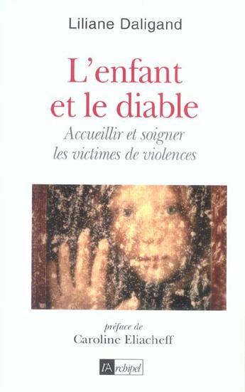 Couverture du livre « L enfant et le diable » de Liliane Daligand aux éditions Archipel