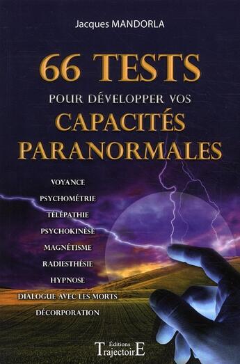 Couverture du livre « 66 tests pour développer vos capacités paranormales » de Jacques Mandorla aux éditions Trajectoire
