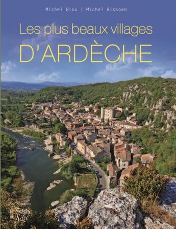 Couverture du livre « Les plus beaux villages d'Ardèche » de Michel Riou et Michel Rissoan aux éditions La Fontaine De Siloe