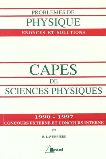 Couverture du livre « Problemes Physique Capes Sciences Physique 91/97 » de Roger Laverriere aux éditions Breal