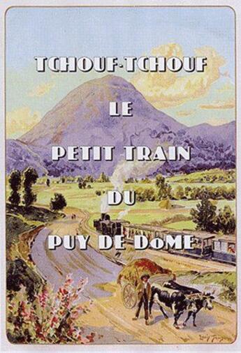 Couverture du livre « Tchouf-Tchouf, le petit train du Puy de Dome » de Claude Miramand aux éditions Creer