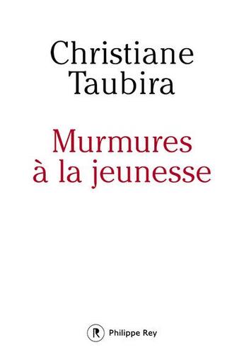 Couverture du livre « Murmures à la jeunesse » de Christiane Taubira aux éditions Philippe Rey