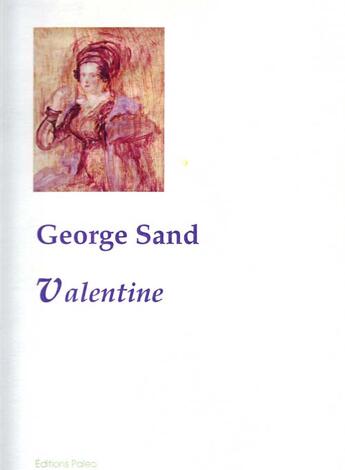 Couverture du livre « Valentine » de George Sand aux éditions Paleo