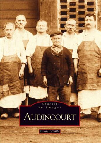 Couverture du livre « Audincourt » de Daniel Vieille aux éditions Editions Sutton