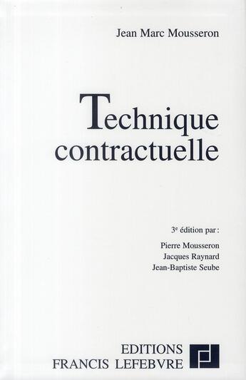 Couverture du livre « Technique contractuelle » de Jean-Marc Mousseron aux éditions Lefebvre