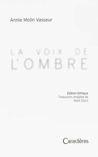 Couverture du livre « La voix de l'ombre » de Annie Molin Vasseur aux éditions Caracteres