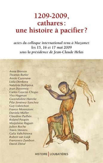 Couverture du livre « 1209-2009, cathares : une histoire à pacifier ? » de Jean-Claude Helas aux éditions Loubatieres