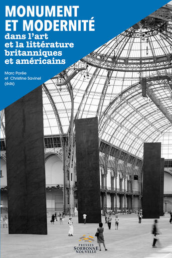 Couverture du livre « Monument et modernite dans l'art et la litterature britanniques et americains » de Marc Poree aux éditions Presses De La Sorbonne Nouvelle