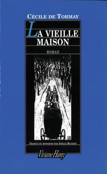 Couverture du livre « La vieille maison » de Cecile De Tormay aux éditions Viviane Hamy