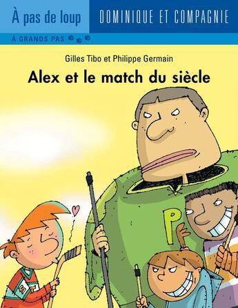 Couverture du livre « Alex et le match du siecle » de Tbo Gilles aux éditions Dominique Et Compagnie