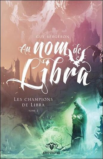 Couverture du livre « Au nom de Libra t.2 ; les champions de Libra » de Guy Bergeron aux éditions Ada