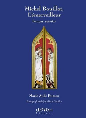 Couverture du livre « Michel Bouillot l'émerveilleur » de Marie Aude Poisson aux éditions Orphie