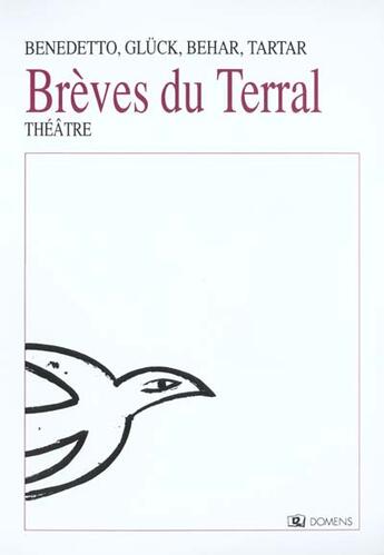 Couverture du livre « Breves De Terral T.1 ; Ici Commence Le Midi ; Demarcations ; La Pierre Fendue ; Zero » de Michael Gluck et Luc Tartar et Alain Behar et Andre Benedetto aux éditions Domens