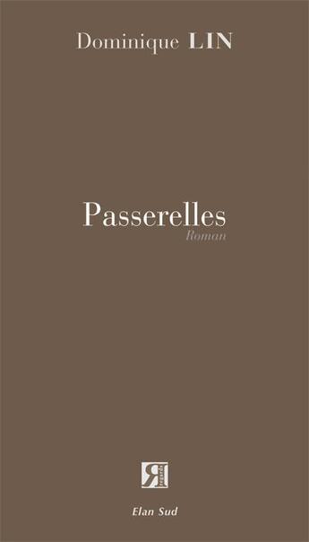 Couverture du livre « Passerelles » de Dominique Lin aux éditions Elan Sud