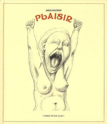 Couverture du livre « Plaisir » de Medi Holtrop aux éditions Orbis Pictus Club