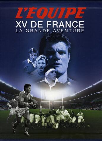 Couverture du livre « XV de france, la grande aventure » de L'Equipe aux éditions L'equipe