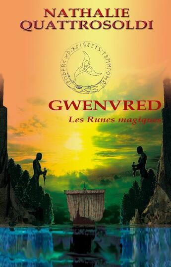 Couverture du livre « Gwenvred, les runes magiques » de Nathalie Quattrosoldi aux éditions T.d.o