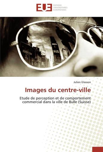 Couverture du livre « Images du centre-ville » de Glasson-J aux éditions Editions Universitaires Europeennes