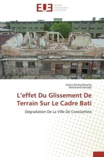 Couverture du livre « L'effet du glissement de terrain sur le cadre bati - degradation de la ville de constantine » de Benkechkache aux éditions Editions Universitaires Europeennes