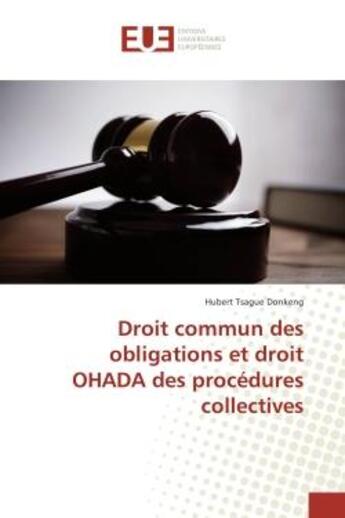 Couverture du livre « Droit commun des obligations et droit ohada des procedures collectives » de Donkeng Hubert aux éditions Editions Universitaires Europeennes