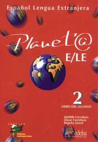 Couverture du livre « PLANET@ n.2 » de B Llovet et Matilde Cerrolaza et Oscar Cerrolaza aux éditions Didier