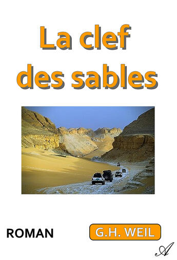 Couverture du livre « La clef des sables » de Gilbert-Henri Weil aux éditions Atramenta