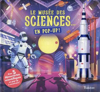 Couverture du livre « Le musée des sciences... en pop-up ! » de Beatrice Blue et Mike Love et Kris Hirchmann aux éditions Tourbillon