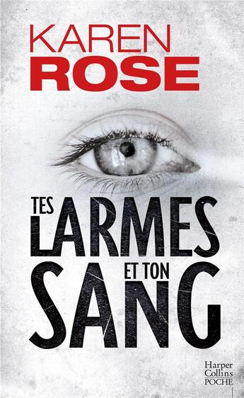 Couverture du livre « Tes larmes et ton sang » de Karen Rose aux éditions Harpercollins