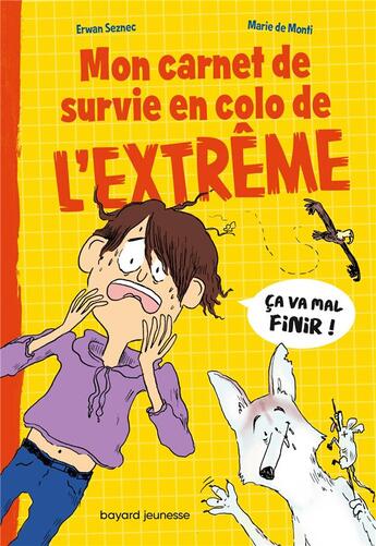 Couverture du livre « Mon carnet de survie en colo de l'extrême » de Marie De Monti et Erwan Seznec aux éditions Bayard Jeunesse