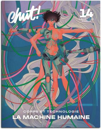 Couverture du livre « Chut! 14 La Machine humaine : Corps et Technologie » de  aux éditions Chut !