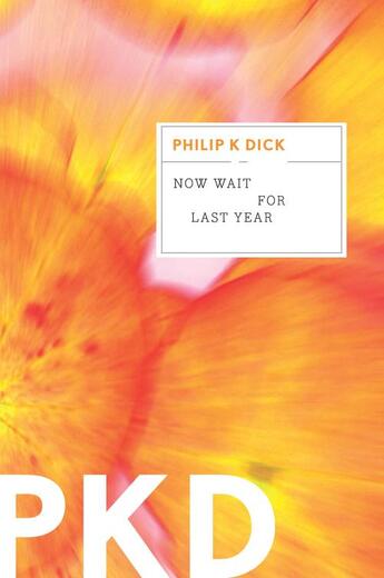 Couverture du livre « Now Wait for Last Year » de Philip K. Dick aux éditions Houghton Mifflin Harcourt