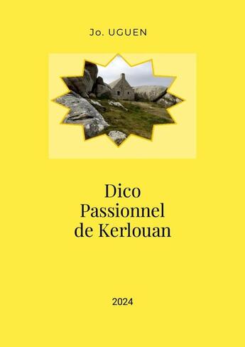 Couverture du livre « Dico Passionnel de Kerlouan » de Jo Uguen aux éditions Lulu