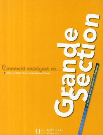 Couverture du livre « Grande section (édition 2008) » de Chantal Mettoudi aux éditions Hachette Education