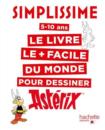 Couverture du livre « Simplissime : le livre le + facile du monde pour dessiner Astérix » de Lise Herzog aux éditions Hachette Enfants