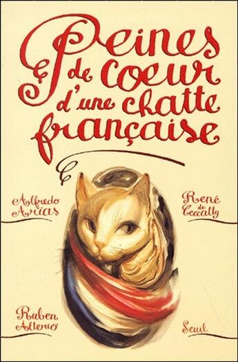 Couverture du livre « Peines de coeur d'une chatte française » de Alterio/Arias/Ceccat aux éditions Seuil Jeunesse