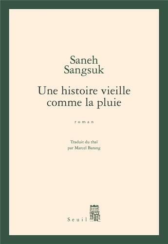 Couverture du livre « Une histoire vieille comme la pluie » de Saneh Sangsuk aux éditions Seuil