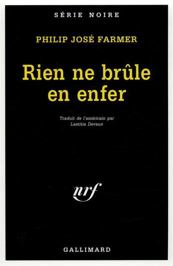 Couverture du livre « Rien ne brûle en Enfer » de Philip Jose Farmer aux éditions Gallimard