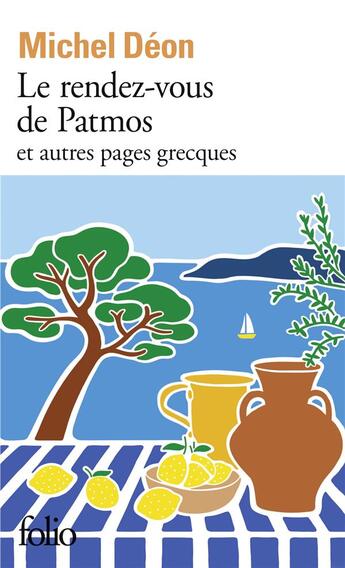 Couverture du livre « Le rendez-vous de Patmos et autres pages grecques » de Michel Deon aux éditions Folio