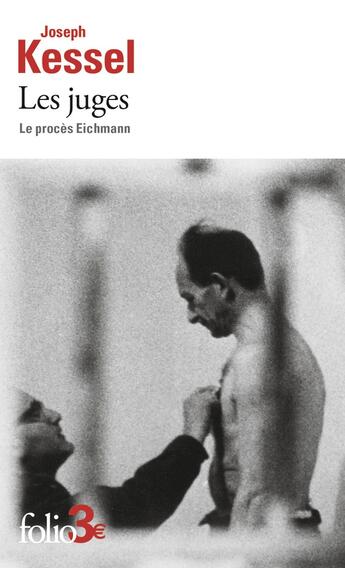 Couverture du livre « Les juges : Le procès Eichmann » de Joseph Kessel aux éditions Folio