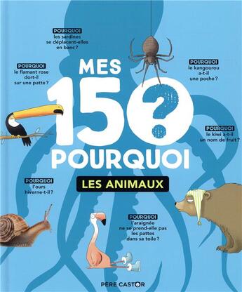 Couverture du livre « Mes 150 pourquoi : les animaux » de Emmanuel Tredez aux éditions Pere Castor