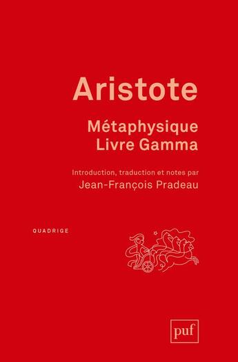 Couverture du livre « Métaphysique, livre gamma » de Aristote aux éditions Puf