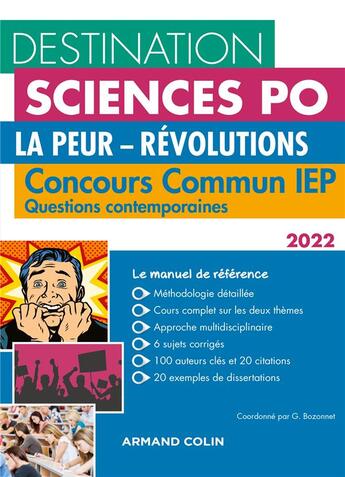 Couverture du livre « Destination Sciences Po : la peur - révolutions ; concours commun IEP ; questions contemporaines (édition 2022) » de Pascal Bernard et Gregory Bozonnet et Alexandre Freu et Nicolas Dewerdt aux éditions Armand Colin