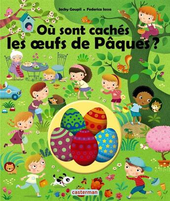 Couverture du livre « Ou sont caches les oeufs de paques ? » de Goupil/Iossa aux éditions Casterman