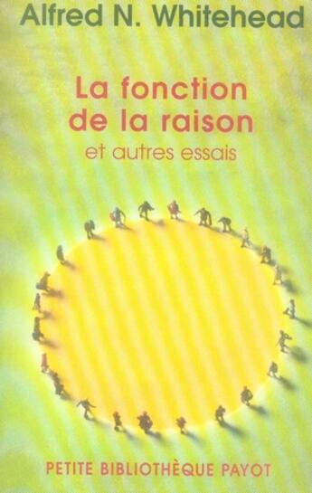 Couverture du livre « La fonction de la raison et autres essais » de N.Whitehead Alfred aux éditions Rivages