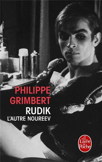 Couverture du livre « Rudik, l'autre Noureev » de Philippe Grimbert aux éditions Le Livre De Poche