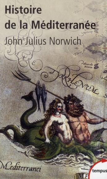 Couverture du livre « Histoire de la Méditerranée » de Norwich John Julius aux éditions Tempus/perrin