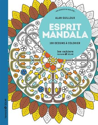 Couverture du livre « Esprit mandalas ; aux sources du bien-être » de Alan Guilloux aux éditions Solar